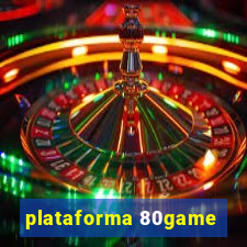 plataforma 80game